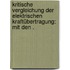 Kritische Vergleichung der elektrischen Kraftübertragung: Mit den .