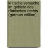 Kritische Versuche Im Gebiete Des Römischen Rechts (German Edition) by Krüger Paul