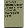 Kritisches Repertorium für die Gesammte Heilkunde, zwanzigster Band door Onbekend