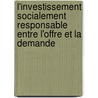 L'investissement socialement responsable entre l'offre et la demande door Stéphanie Giamporcaro