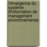 L'émergence du système d'information de management environnemental by Luc Janicot