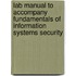 Lab Manual to Accompany Fundamentals of Information Systems Security