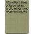 Lake Effect: Tales of Large Lakes, Arctic Winds, and Recurrent Snows