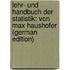 Lehr- Und Handbuch Der Statistik: Von Max Haushofer (German Edition)