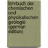 Lehrbuch Der Chemischen Und Physikalischen Geologie (German Edition)