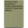 Lehrbuch Des Deutschen Zivilprozessrechts, Volume 2 (German Edition) by Hellwig Konrad