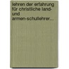 Lehren Der Erfahrung Für Christliche Land- Und Armen-schullehrer... door Christian-Heinrich Zeller