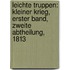 Leichte Truppen: kleiner Krieg, Erster Band, Zweite Abtheilung, 1813