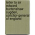 Letter to Sir Edward Burtenshaw Sugden, Solicitor-general of England