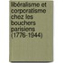 Libéralisme et corporatisme chez les bouchers parisiens (1776-1944)