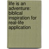 Life Is an Adventure: Biblical Inspiration for Real-Life Application door Lynda Parham