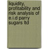 Liquidity, Profitability and Risk Analysis of E.I.D Parry Sugars Ltd door Velavan M