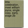 Little Celebration, Meet William Joyce, Single Copy, Early, Stage 2b door William Joyce