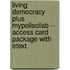 Living Democracy Plus MyPoliSciLab -- Access Card Package with Etext