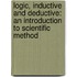 Logic, Inductive and Deductive: an Introduction to Scientific Method