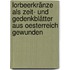 Lorbeerkränze als Zeit- und Gedenkblätter aus Oesterreich gewunden
