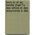 Louis Xv Et Sa Famille D'apr?'s Des Lettres Et Des Documents In Dits