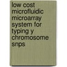 Low Cost Microfluidic Microarray System for Typing y Chromosome Snps by Phil Belgrader