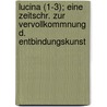 Lucina (1-3); Eine Zeitschr. Zur Vervollkommnung D. Entbindungskunst by B??cher Group