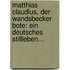Matthias Claudius, Der Wandsbecker Bote: Ein Deutsches Stillleben...