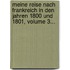 Meine Reise Nach Frankreich In Den Jahren 1800 Und 1801, Volume 3...