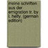 Meine Schriften Aus Der Emigration Tr. by I. Helfy. (German Edition)
