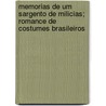 Memorias de Um Sargento de Milicias; Romance de Costumes Brasileiros door Manuel Ant Almeida
