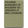 Microbial Production of Emulsifier for Utilization in Dairy Products door Abeer Amer