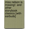 Miss Nelson Is Missing!: And Other Storybook Classics [With Earbuds] door Harry Allard