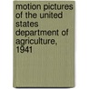 Motion Pictures of the United States Department of Agriculture, 1941 door United States Department of Agriculture
