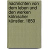 Nachrichten von dem Leben und den Werken Kölnischer Künstler, 1850 door Johann Jakob Merlo