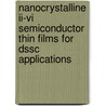 Nanocrystalline Ii-vi Semiconductor Thin Films For Dssc Applications by Ranga Rao Arnepalli