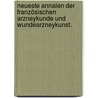 Neueste Annalen der französischen Arzneykunde und Wundearzneykunst. door Christoph Wilhelm Von Hufeland