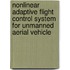 Nonlinear Adaptive Flight Control System for Unmanned Aerial Vehicle