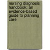 Nursing Diagnosis Handbook: An Evidence-Based Guide to Planning Care door Gail B. Ladwig