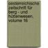 Oesterreichische Zeitschrift Für Berg - Und Hüttenwesen, Volume 16