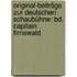 Original-Beiträge Zur Deutschen Schaubühne: Bd. Capitain Firnewald