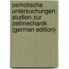 Osmotische Untersuchungen; Studien zur Zellmechanik (German Edition) door 1845-1920 Pfeffer W
