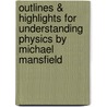 Outlines & Highlights for Understanding Physics by Michael Mansfield door Cram101 Textbook Reviews