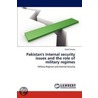 Pakistan's Internal Security Issues and the Role of Military Regimes by Sadaf Farooq