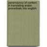 Paramouncy Of Context In Translating Arabic Proverbials Into English door Ekrema Shehab