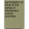 Participation of Tribal of the Dangs in Elementary School Activities door Dr. Priti Chaudhari