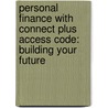 Personal Finance with Connect Plus Access Code: Building Your Future by Robert Walker