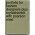 Portfolio For Fashion Designers Plus Myfashionkit With Pearson Etext