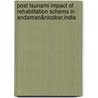 Post Tsunami Impact of Rehablitation Schems in Andaman&Nicobar,India door Subhash Chand