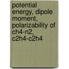 Potential Energy, Dipole Moment, Polarizability Of Ch4-n2, C2h4-c2h4 door Yulia Kalugina