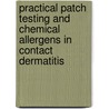 Practical Patch Testing and Chemical Allergens in Contact Dermatitis door Sharon E. Jacob