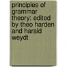 Principles of Grammar Theory: Edited by Theo Harden and Harald Weydt door Wladimir G. Admoni