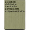 Probability Distribution Function For Pomegranate Evapotranspiration by Sunil Gorantiwar