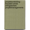 Projektcontrolling - Baustein eines erfolgreichen Projektmanagements door Michael Graf